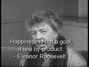 Eleanor roosevelt, quotes, sayings, happiness, short quote, wisdom
