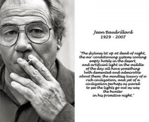 quotes by Jean Baudrillard. You can to use those 8 images of quotes ...