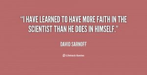 quote-David-Sarnoff-i-have-learned-to-have-more-faith-32262.png
