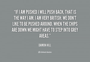 quote-Damon-Hill-if-i-am-pushed-i-will-push-82057.png