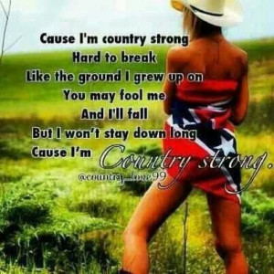 Country strong :)