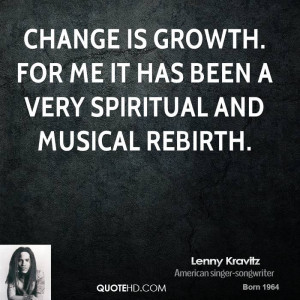 quotes about change and growth in change and growth quotes