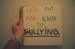 Bullying Quotes And Sayings Stop bullying quotes