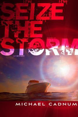 Start by marking “Seize the Storm” as Want to Read: