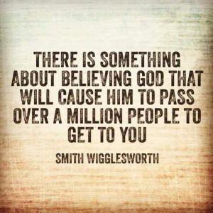 Smith Wigglesworth/believe God