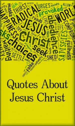 Quotes About Jesus Christ