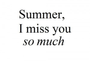 Summer i miss you so much