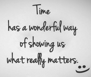 time-wonderful-way-showing-us-what-really-matters-life-quotes-sayings ...