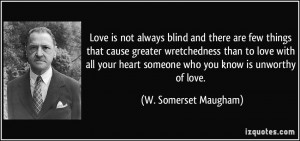 Love is not always blind and there are few things that cause greater ...