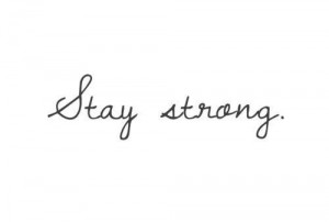 Stay strong, live free, be you.