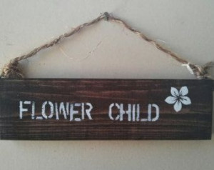 flower child sign / beautiful/ anthropologie/ urban outfitters/ brandy ...