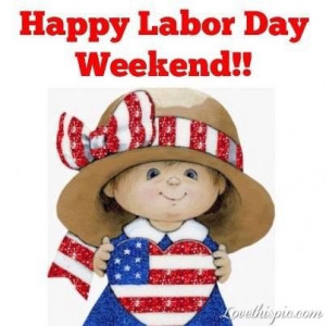 Happy Labor Day Weekend quotes holidays labor day