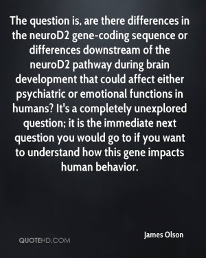 in the neuroD2 gene-coding sequence or differences downstream ...