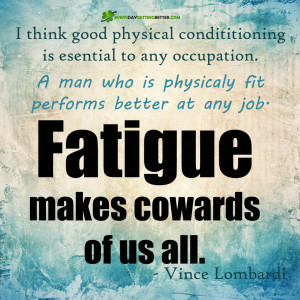 coward fatigue physically fit