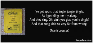 quote-i-ve-got-spurs-that-jingle-jangle-jingle-as-i-go-riding-merrily ...