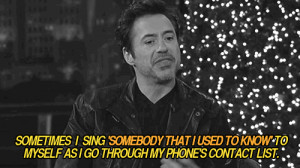 ... downey jr. robert downey jr somebody that i used to know fake quotes