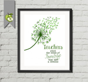 teachers plant the seeds of knowledge that last a lifetime! quotes ...