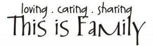 Family-Quotes-Loving-Caring-Sharing-This-is-Family.jpg