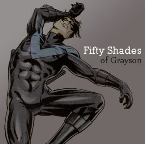 batman dick grayson Nightwing 50 Shades of Grey fifty shades i'd fap ...