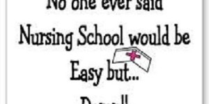 Nursing Student Quotes Nursing school is where