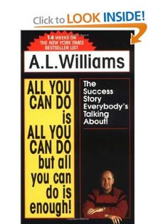 ... Do Is All You Can Do But All You Can Do Is Enough!: A.L. Williams More