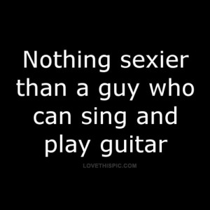 ... quotes quote guy sing guitar quotes and sayings image quotes picture