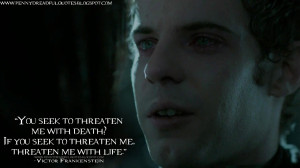 ... me with life. Victor Frankenstein Quotes, Penny Dreadful Quotes