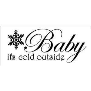 Baby It's Cold Outside Christmas Wall Decal Words Quote Christmas Wall ...