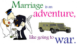 Marriage is An Adventure – Funny Marriage Quotes