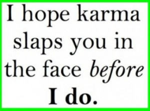 the spotlight funny karma quotes check out the most funny karma quotes ...