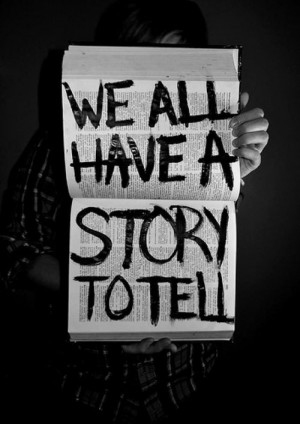 we all have a story.