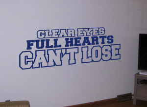 Clear Eyes Full Hearts Can't Lose Vinyl Wall Quote Decal Sticker