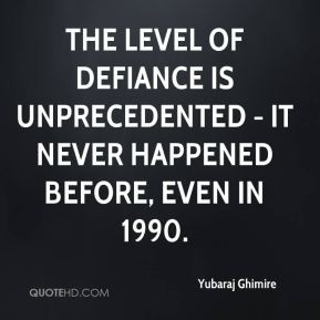 ... of defiance is unprecedented - it never happened before, even in 1990