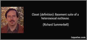 ... ): Basement suite of a heterosexual outhouse. - Richard Summerbell