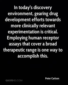 In today's discovery environment, gearing drug development efforts ...