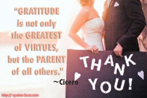 Topics: Gratitude Picture Quotes , Virtues Picture Quotes