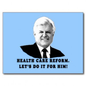Health Care Reform Let's do it for Ted Kennedy Postcards