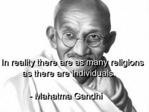 Mahatma gandhi quotes and sayings religion reality real