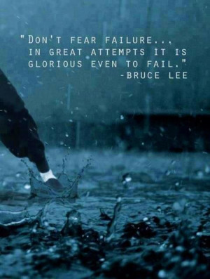 Do not be afraid to Fail