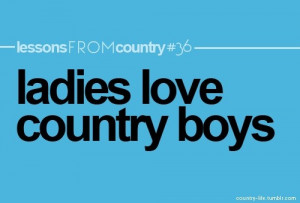 ladies love country boys(;