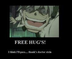 dr stein stein hakuse soul eater free hugs ithink i ll pass xd