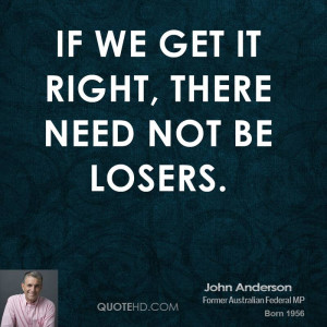 If we get it right, there need not be losers.