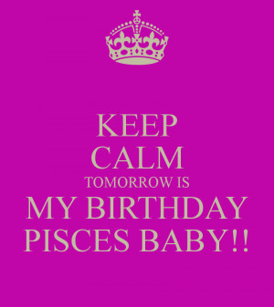 keep calm tomorrow is my babys birthday source http quoteimg com keep ...