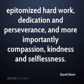 David Stern - epitomized hard work, dedication and perseverance, and ...