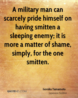 military man can scarcely pride himself on having smitten a sleeping ...