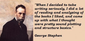 George stephen famous quotes 1