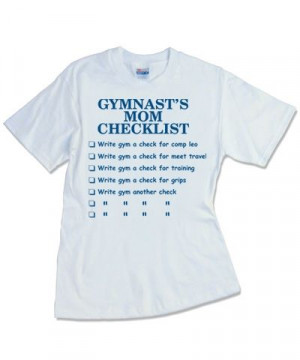 Gymnast's Mom Checklist Tee, so true!@Michelle Flynn Vaught @Natalie ...