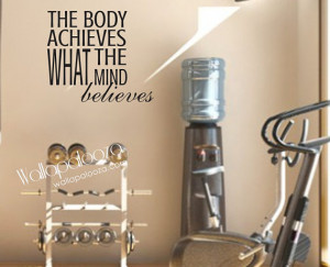 The Body Achieves what the mind believes Wall Decal - Workout ...