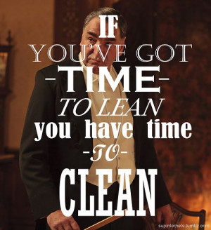 Mr. Carson--If you've got time to lean, you have time to clean ...