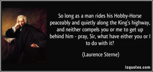 So long as a man rides his Hobby-Horse peaceably and quietly along the ...